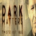 Dark Matters: Twisted But True