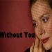 Without You
