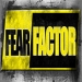 Fear Factor