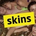Skins