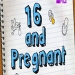 16 and Pregnant