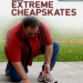 Extreme Cheapskates
