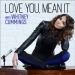 Love You Mean It with Whitney Cummings