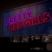 Pretty Bad Girls