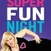 Super Fun Night
