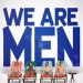 We Are Men