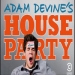 Adam Devine's House Party