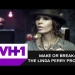 Make or Break: The Linda Perry Project
