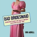 Bad Bridesmaid