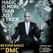 Beyond Magic with DMC