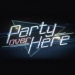 Party Over Here