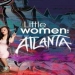 Little Women: Atlanta