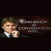 John Bishop: In Conversation With...
