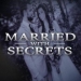 Married with Secrets