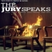 The Jury Speaks