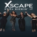 Xscape Still Kickin It