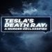 Tesla's Death Ray: A Murder Declassified