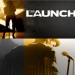 The Launch