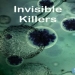 Invisible Killers