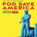Pod Save America