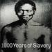 1000 Years of Slavery