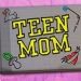Teen Mom OG